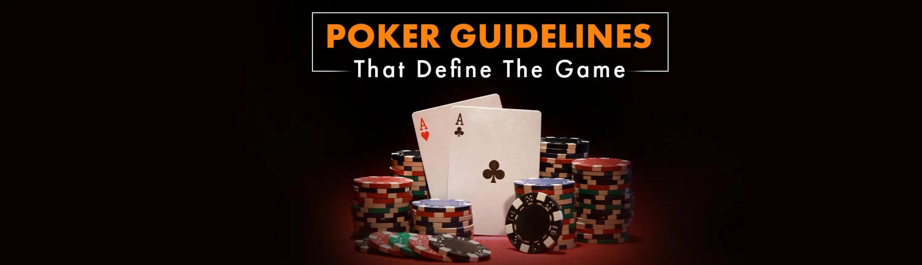 Poker Guidelines That Define The Game