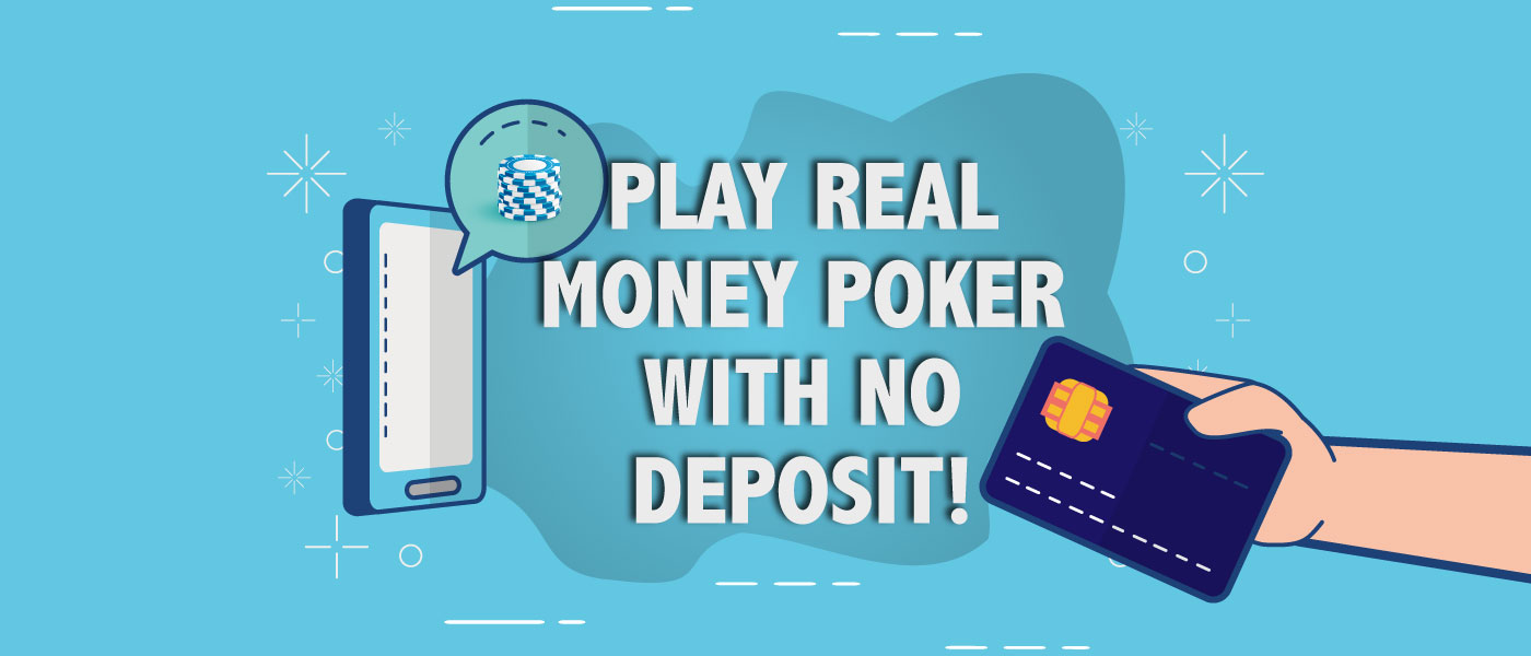 Poker Online Real Money No Deposit